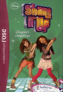 Shake it up t.4 - toujours complices