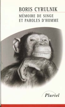 Mémoire de singe et paroles d'homme
