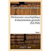 Dictionnaire encyclopédique d'administration générale