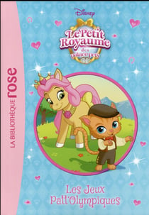 Palace Pets Tome 6 : les jeux patt'olympiques