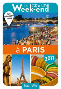 Un grand week-end : à Paris 2017