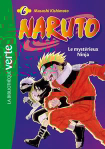 Naruto Tome 6 : le mystérieux Ninja