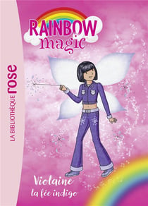 Rainbow magic Tome 6 : Violaine, la fée indigo