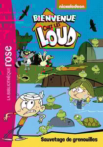 Bienvenue chez les Loud Tome 15 : sauvetage de grenouilles