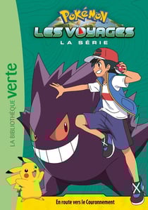 Pokémon Les Voyages, Tome 08 - En route vers le Couronnement