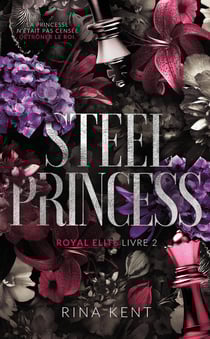 Royal Elite Tome 2 : Steel Princess