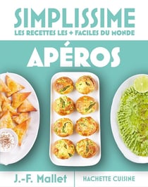 Simplissime : Apéros : Les recettes les + faciles du monde