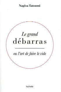 Le grand débarras - ou l'art de faire le vide