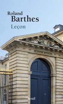 Leçon - texte de la leçon inaugurale prononcée le 7 janvier 1977 au Collège de France