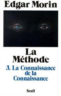 La méthode Tome 3 - la connaissance de la connaissance