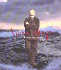 Victor hugo. l'homme ocean