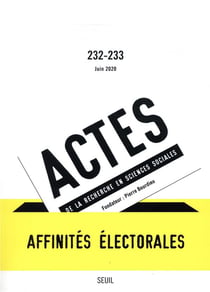 Actes de la recherche en sciences sociales n.232/233 : affinités électorales