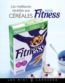 Céréales Fitness - Les meilleures recettes