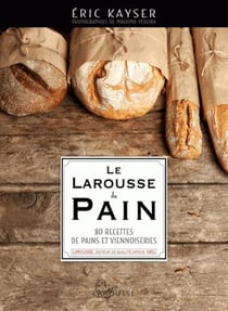 Le larousse du pain