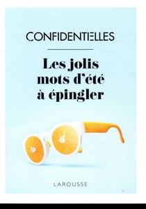 Confidentielles, les jolis mots d'été à épingler