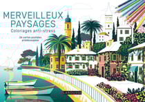 Merveilleux paysages coloriages anti-stress : 36 cartes postales prédécoupées