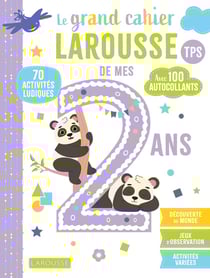 Le grand cahier Larousse de mes 2 ans - TPS