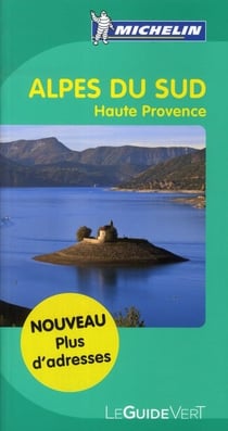 Le guide vert : Alpes du Sud - Haute Provence (édition 2011)