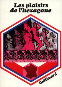 Les plaisirs de l'hexagone