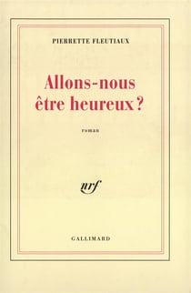 Allons-nous etre heureux ?