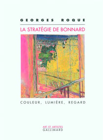 La stratégie de Bonnard : Couleur, lumière, regard