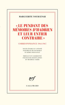 "Le pendant des "Mémoires d'Hadrien" et leur entier contraire"