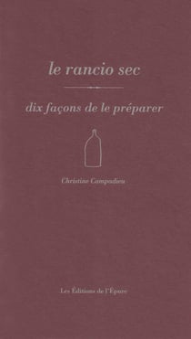 Le rancio sec, dix façons de le préparer