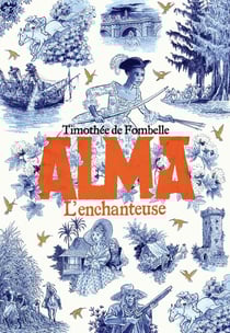 Alma Tome 2 : l'enchanteuse