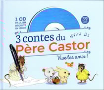 3 contes du Père Castor : Vive les amis !
