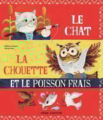 Le chat, la chouette et le poisson frais