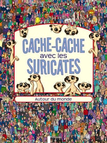 Cache-cache avec les suricates - autour du monde