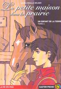 La petite maison dans la prairie  t4 - un enfant de la terre nouvelle edition