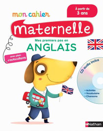 Mon cahier maternelle : mes premiers pas en anglais - 3-6 ans-  avec cd audio