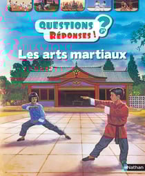 Questions réponses 7+ : les arts martiaux