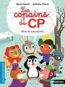 Les copains du CP : Intégrale : vive le carnaval !