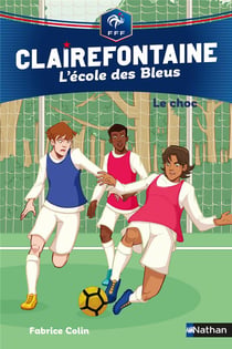 Clairefontaine - l'école des Bleus Tome 2 : le choc