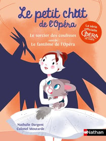 Le petit chat de l'opéra : le sorcier des coulisses, le fantôme de l'opéra