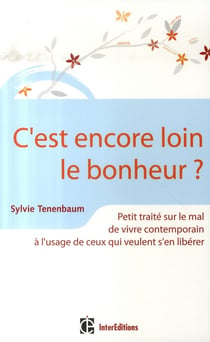 C'est encore loin le bonheur ?
