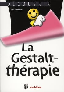 Découvrir la Gestalt-thérapie