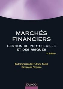 Marchés financiers - gestion de portefeuille et des risques (5e édition)