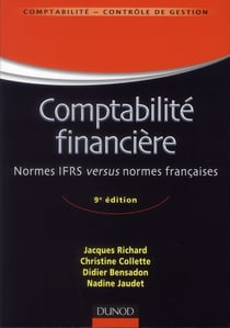 Comptabilité financière - normes ifrs versus normes françaises (9e édition)