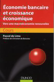 Économie bancaire et croissance économique - émergence du paradigme bancaire dans la macro-économie