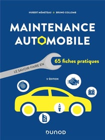 Maintenance automobile : Le savoir-faire en 65 fiches pratiques (2e édition)