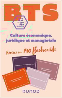 BTS : Culture économique juridique et managériale - 1re et 2e années - Révisez en 140 flashcards