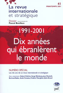 LA REVUE INTERNATIONALE ET STRATEGIQUE Tome 41 : 1991-2001 - dix années qui ébranlèrent le monde (printemps 2001)