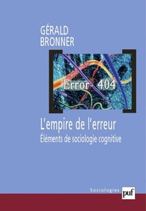 L'empire de l'erreur - éléments de sociologie cognitive