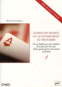 Alfred de musset ou le ravissement du proverbe