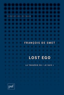 Lost ego - le mythe du libre arbitre