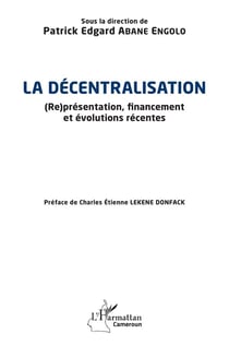 La décentralisation : (re)présentation, financement et évolutions récentes
