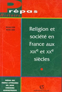 Religion et societe en france aux 19e & 20e